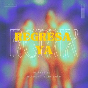 regresa ya (feat. Manny.) (Remix)
