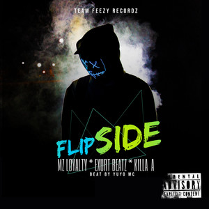 Flip Side (feat. Exurt Beatz & Killa A) [Explicit]