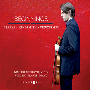 Beginnings - Clarke, Hindemith, Vieuxtemps