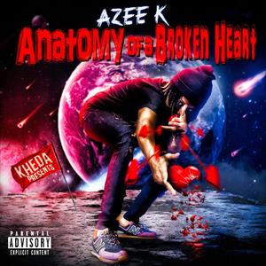 Anatomy Of A Broken Heart (Explicit)