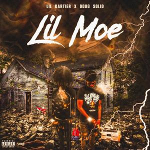 Lil Kartier - Lil Moe (feat. Doug Solid) (Explicit)