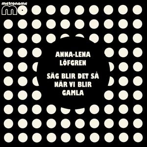Säg blir det så när vi blir gamla(med Ove Jansson)