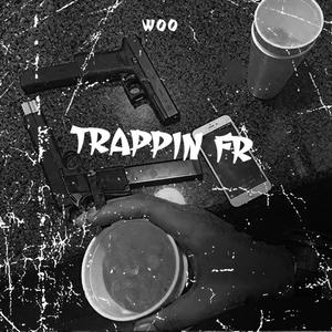 Trappin Fr (Explicit)