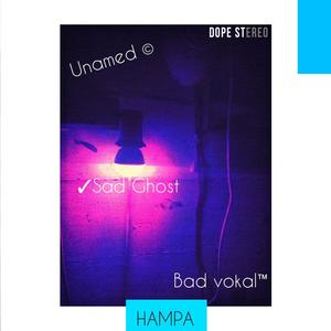 HAMPA (feat. Sad ghost & Bad Vokal)