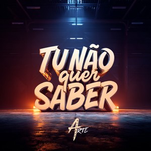 Tu não quer saber (Explicit)