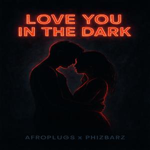 Phizbarz - Love you in the dark Bouyon freeze