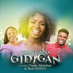 Gidigan(feat. Funke Akinokun & Bro Chosen)