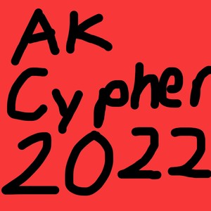 Ak Cypher 2022 (Explicit)