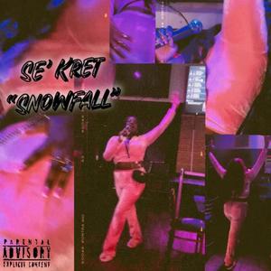 Se'Kret - Snowfall (Explicit)