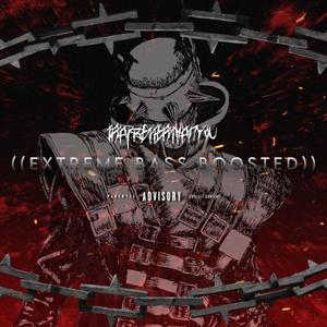 IRAPBETTERTHANYOU (EXTREME BASS BOOSTED) (Explicit)