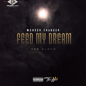 FEED MY DREAM (Explicit)