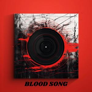 BLOOD SONG