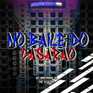 NO BAILE DO CASARÃO (Explicit)