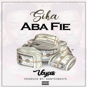 Sika Aba Fie (Explicit)