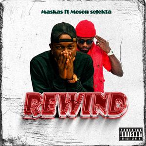 Rewind (feat. mesen selekta) (Explicit)