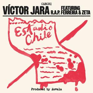 Víctor Jara (feat. R.A.P. Ferreira & Zeta) [Explicit]