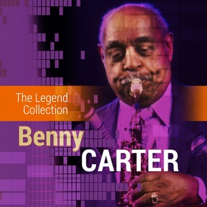 The Legend Collection: Benny Carter