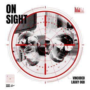 ON SIGHT (feat. Laxxy Ogb) [Explicit]