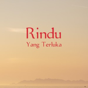 Rindu Yang Terluka