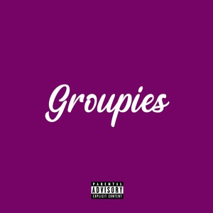 Groupies (Explicit)