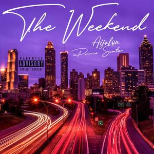 The Weekend (feat. Prince Scooter) [Explicit]