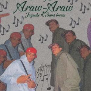 ARAW ARAW (feat. JMIKE & SAINT BROWN) (Explicit)