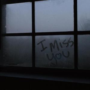 I miss you (Explicit)