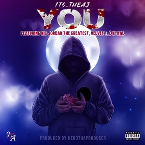 You (feat. Mic Jordan the Greatest, Velvet T & MYKAL) (Explicit)