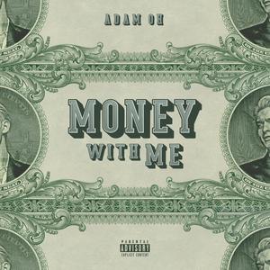 MONEY WITH ME (Explicit)