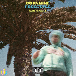 Dopamine Freestyle (Explicit)