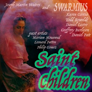 Saint Children (feat. Leonard Patton, Mariam Mouawad & Philip Gomez)