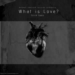 What is Love? (Explicit)