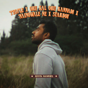 People X Nainowale Ne X Oru Kal Oru Kannadi X Starboy (Mashup)