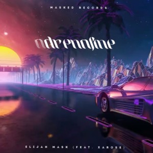 Adrenaline(feat. Xarose) (Explicit)