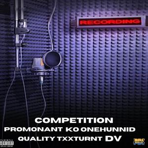 Competition (feat. DV, Quality TxxTurnt & KO OneHunnid) [Explicit]