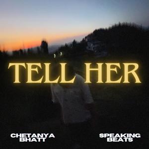 TELL HER