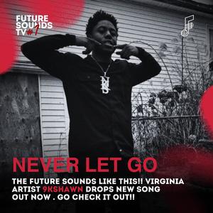 Never Let Go (Fast Version)