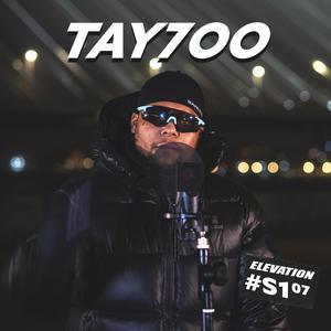 TAY7OO S1.07 #ELEVATION, Pt. 2 (Explicit)