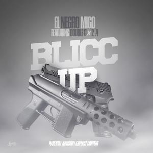 Blicc Up(feat. Double G & 2 4) (Explicit)