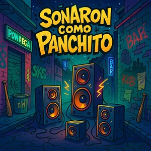 Sonaron como panchito
