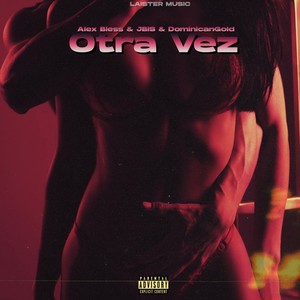 Otra Vez (Explicit)