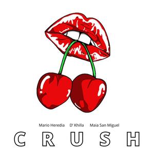 Crush(feat. Mario Heredia & Maia San Miguel)