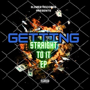 Getting Straight to It (Explicit)