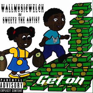Get On (feat. Sweetz The Artist) [Explicit]