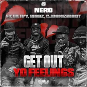 Get Out Yo Feelings (feat. Lil Ivy, Biggz & Cjgoneshoot) [Explicit]