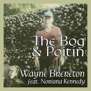 The Bog and Poitin (feat. Noriana Kennedy)