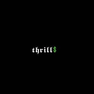 Thrill$ (Explicit)