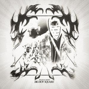 BIG BOY SQUARE (Explicit)