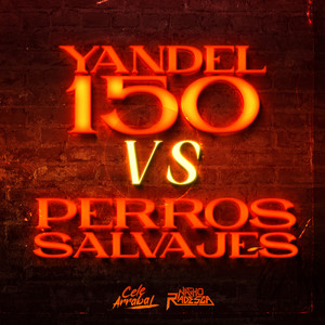 Yandel 150 Vs Perros Salvajes (Remix)