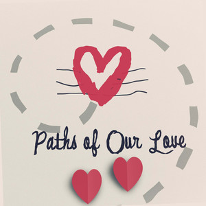 Paths of Our Love